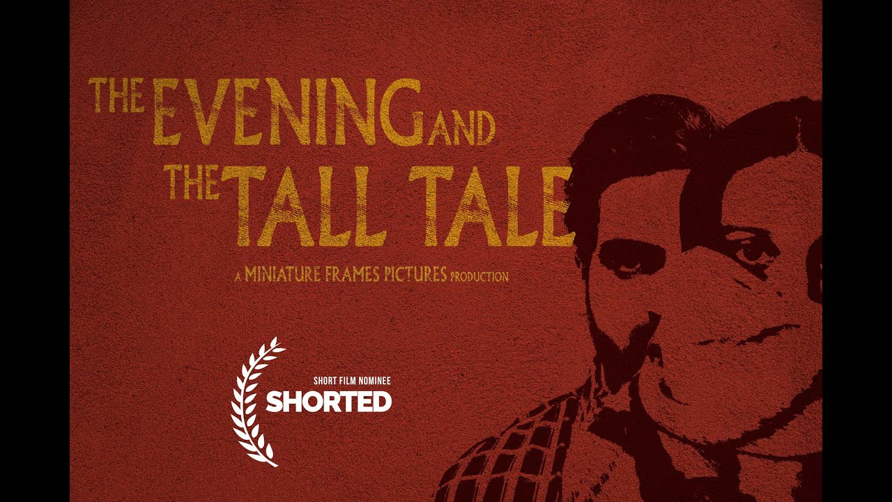 The Evening and the Tall Tale.